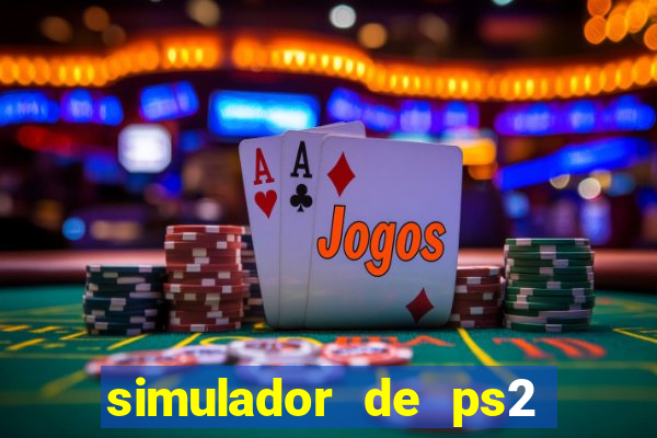 simulador de ps2 para pc